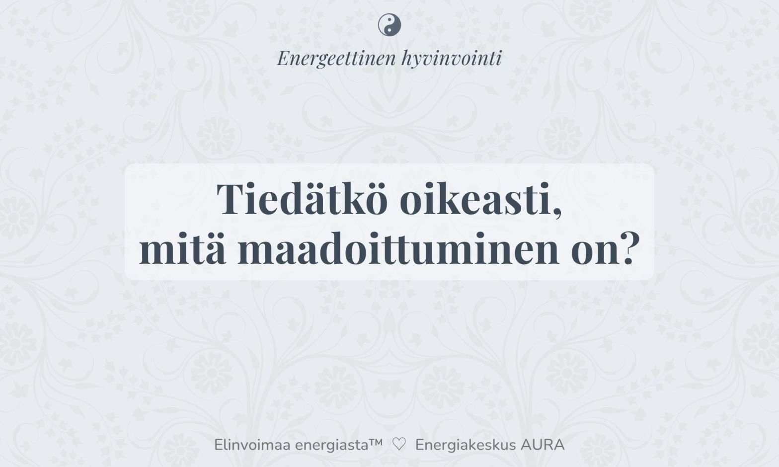 Tekstikuva: Tiedätkö oikeasti, mitä maadoittuminen on? – Energeettinen hyvinvointi – Elinvoimaa energiasta™, Energiakeskus AURA