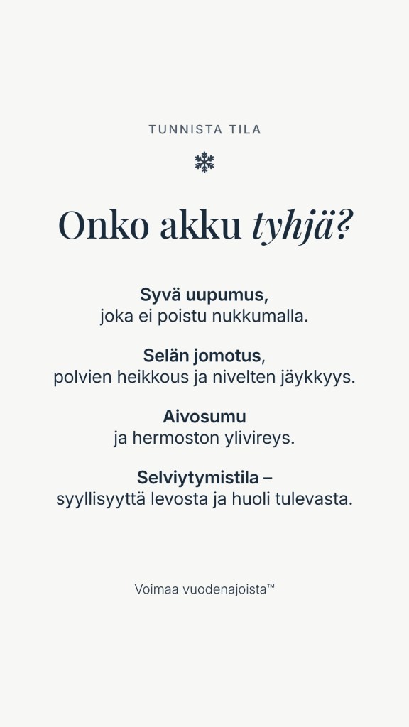 Onko akku tyhjä? Syvä kylmyys, selän jomotus, aivosumu ja selviytymistila listattuna.