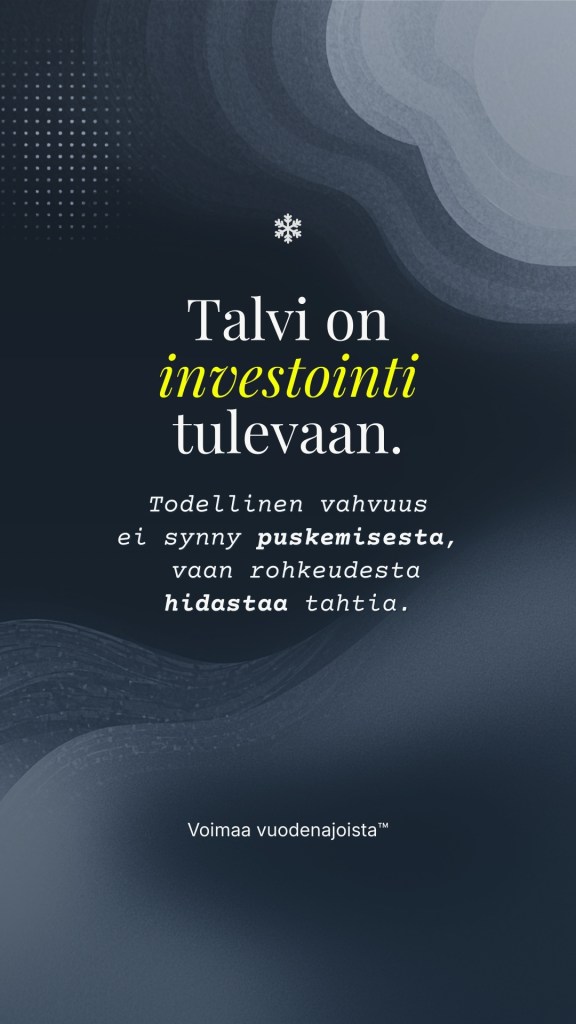 Talvi on investointi tulevaan. Lue artikkeli ‘Kun sisäinen akku hyytyy’ ja oivalla, että vahvuus syntyy vetäytymisestä, ei puskemisesta.